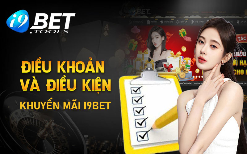 Điều khoản và điều kiện khuyến mãi i9bet