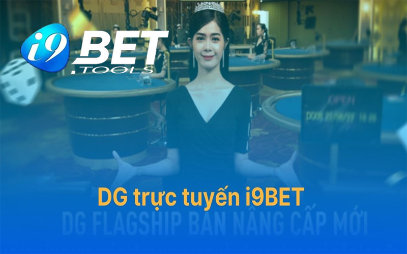 DG trực tuyến i9bet